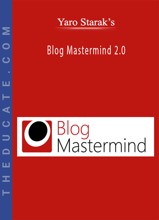 Yaro Starak’s - Blog Mastermind 2.0