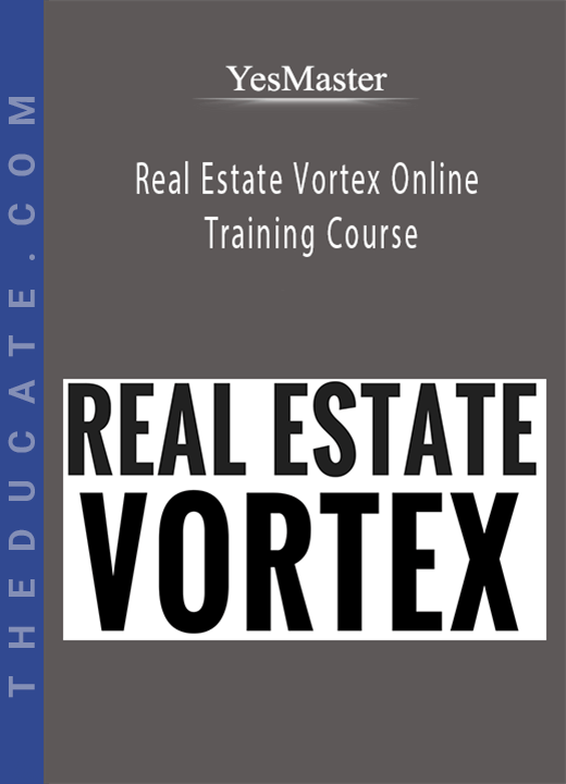 YesMaster - Real Estate Vortex Online Training Course