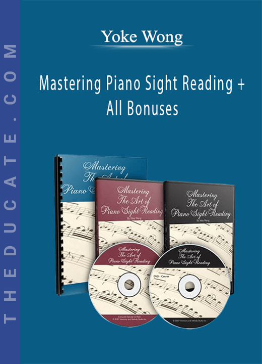 Yoke Wong - Mastering Piano Sight Reading + All Bonuses