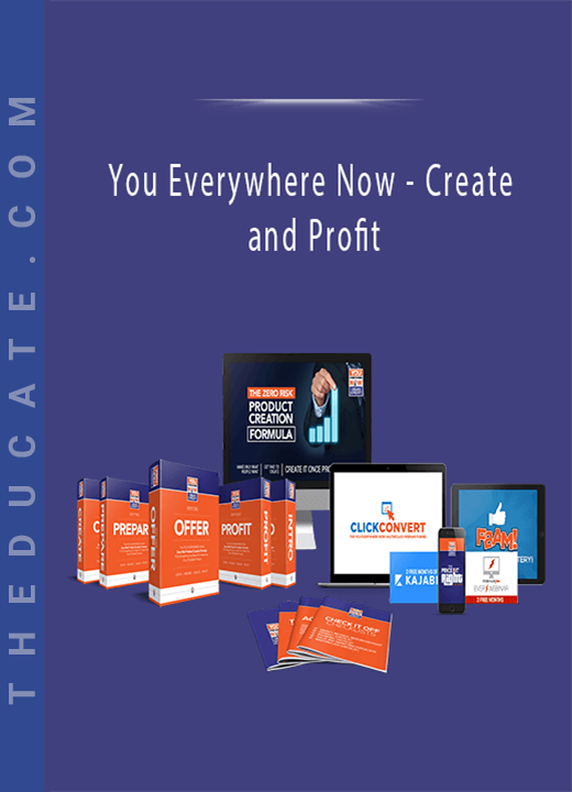 You Everywhere Now - Create and Profit