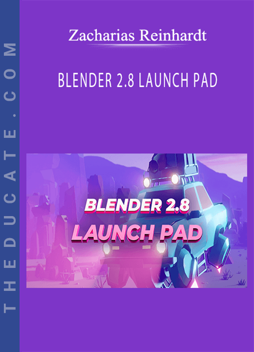 Zacharias Reinhardt - BLENDER 2.8 LAUNCH PAD
