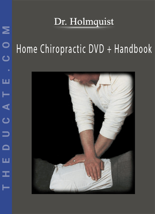 Dr. Holmquist - Home Chiropractic DVD + Handbook