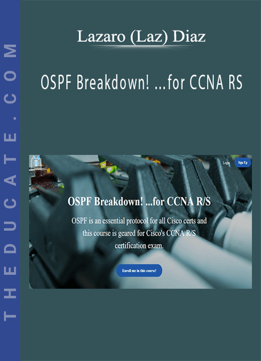 Lazaro (Laz) Diaz - OSPF Breakdown! …for CCNA RS