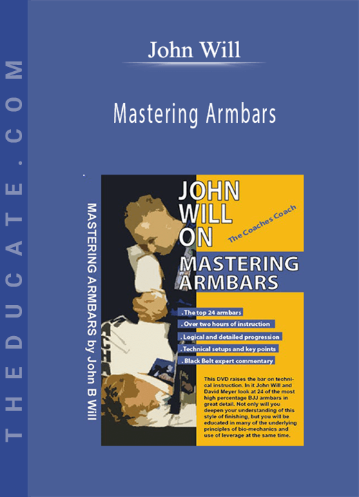 John Will - Mastering Armbars