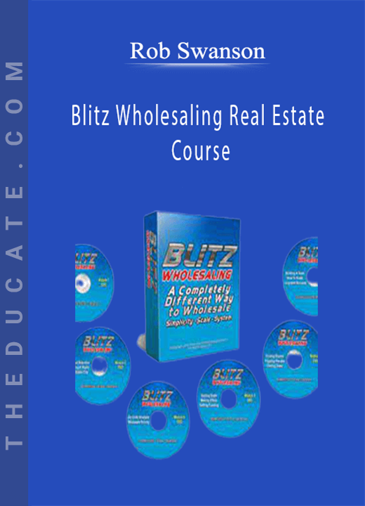 Rob Swanson - Blitz Wholesaling Real Estate Course