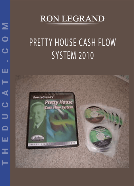 RON LEGRAND - PRETTY HOUSE CASH FLOW SYSTEM 2010