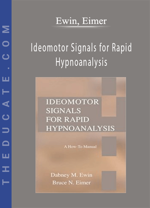 Ewin, Eimer - Ideomotor Signals for Rapid Hypnoanalysis