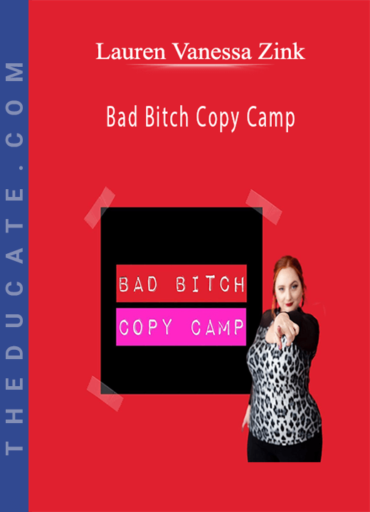 Lauren Vanessa Zink - Bad Bitch Copy Camp