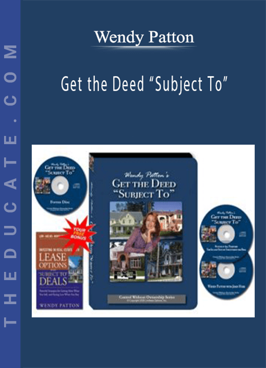 Wendy Patton - Get the Deed “Subject To”