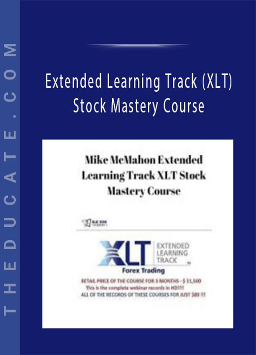 Mike McMahon - Extended Learning Track (XLT) Stock Mastery Course
