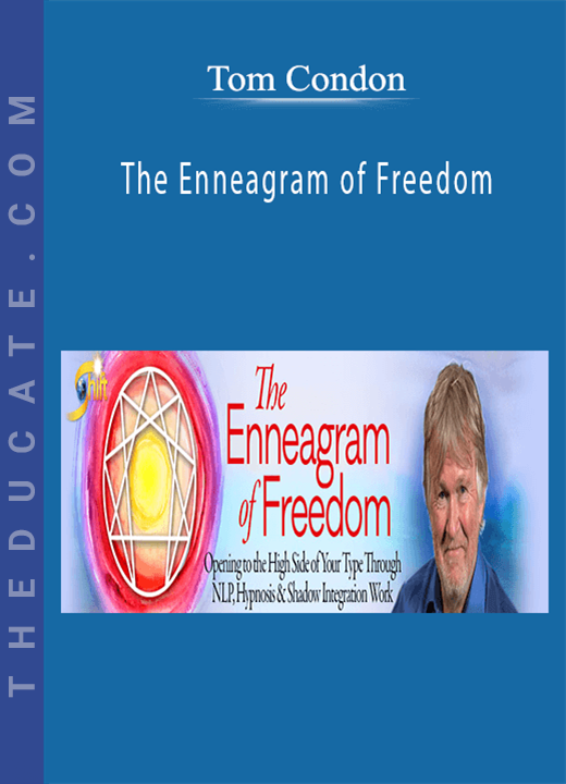 Tom Condon - The Enneagram of Freedom