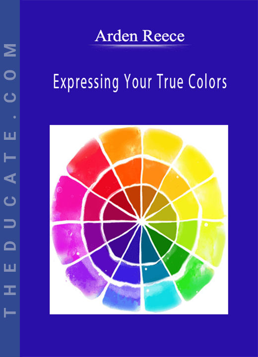 Arden Reece - Expressing Your True Colors
