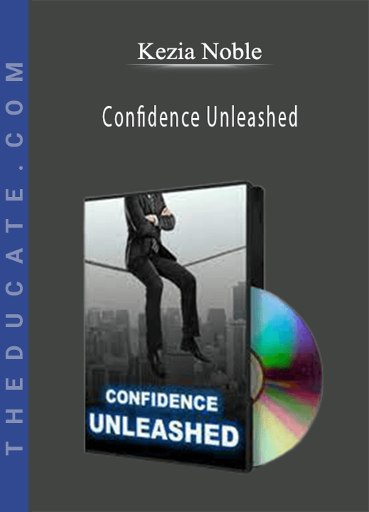 Kezia Noble - Confidence Unleashed