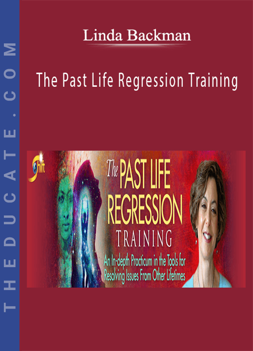 Linda Backman - The Past Life Regression Training