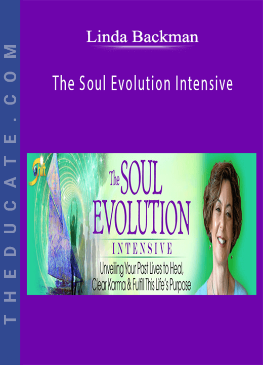 Linda Backman - The Soul Evolution Intensive