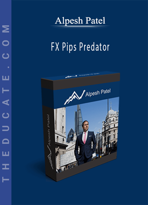 Alpesh Patel - FX Pips Predator