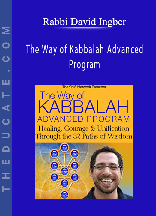 Rabbi David Ingber - The Way of Kabbalah Advanced Program