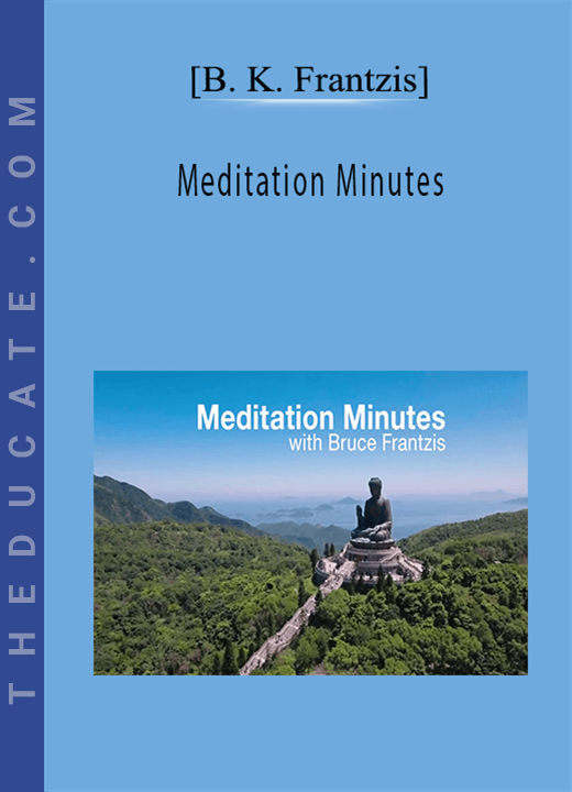 [B. K. Frantzis] - Meditation Minutes