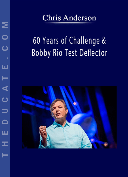 Chris Anderson - 60 Years of Challenge & Bobby Rio Test Deflector
