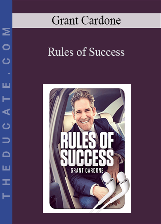 Grant Cardone - Rules of Success