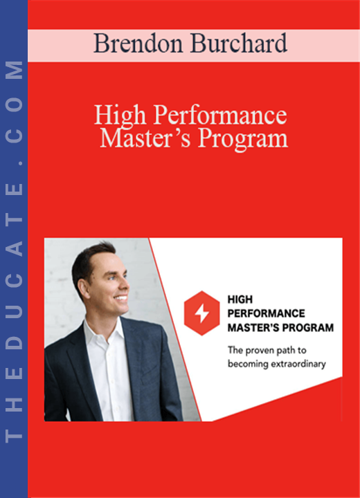 Brendon Burchard - High Performance Master's Program