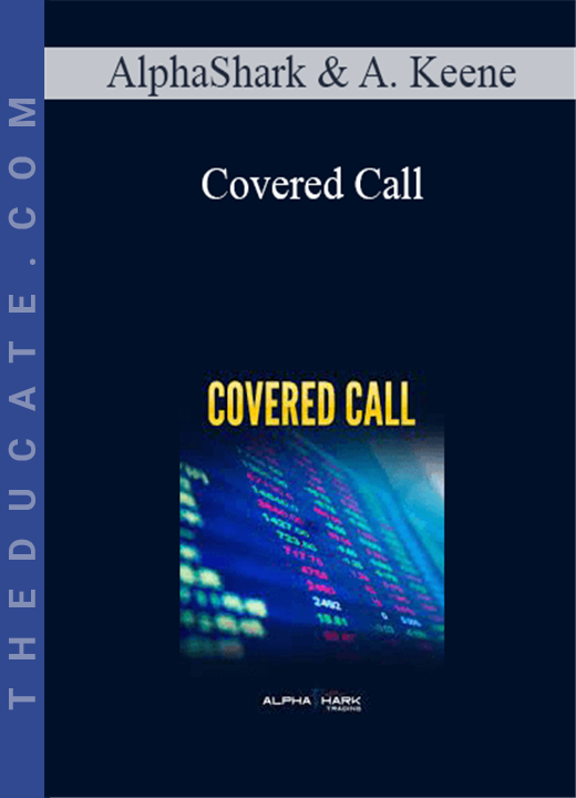 AlphaShark, Andrew Keene - Covered Call