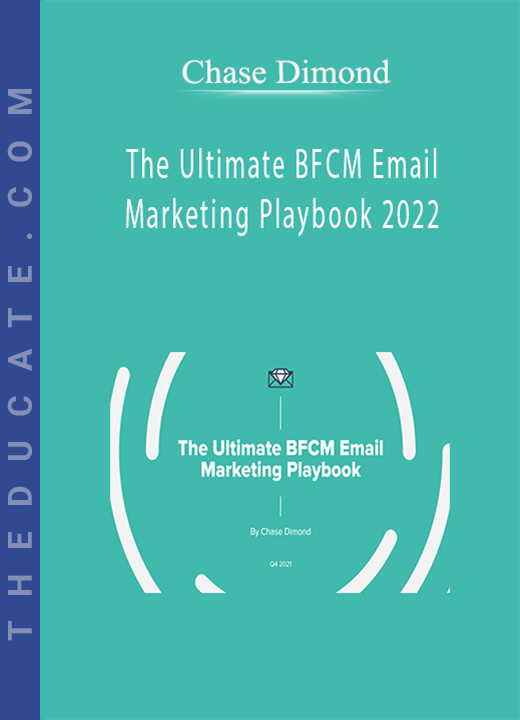 Chase Dimond - The Ultimate BFCM Email Marketing Playbook 2022
