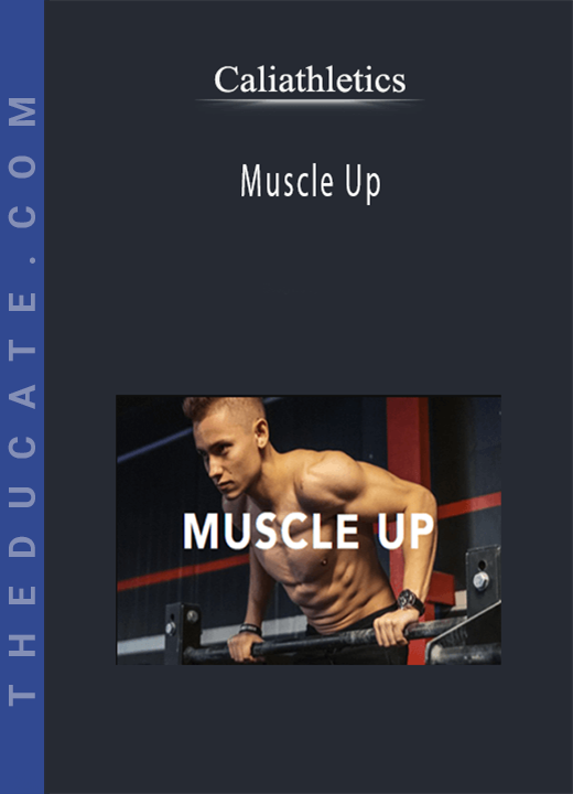 Caliathletics - Muscle Up