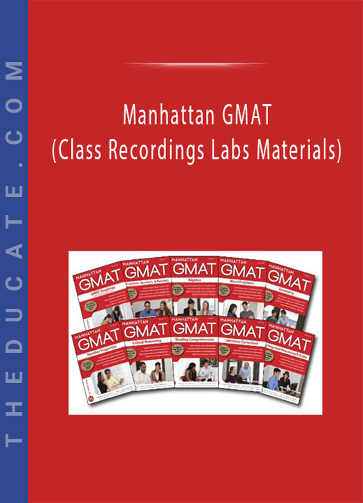 Manhattan GMAT (Class Recordings Labs Materials)