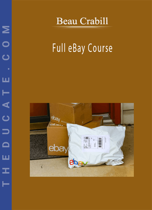 Full eBay Course - Beau Crabill