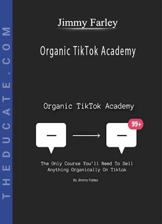 Jimmy Farley - Organic TikTok Academy