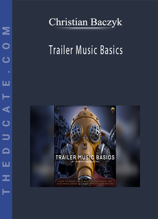 Christian Baczyk - Trailer Music Basics