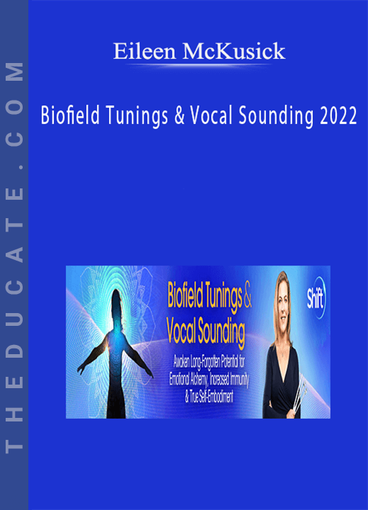 Eileen McKusick - Biofield Tunings & Vocal Sounding 2022