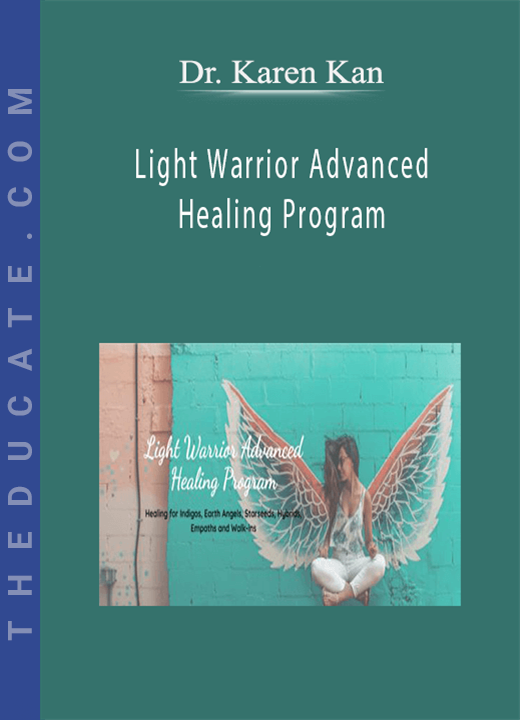 Dr. Karen Kan - Light Warrior Advanced Healing Program