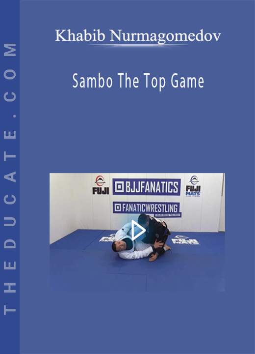 Khabib Nurmagomedov - Sambo The Top Game