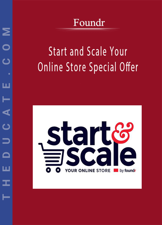 Foundr - Start and Scale Your Online Store Special Offer