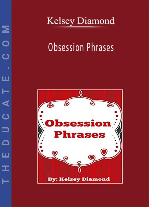 Kelsey Diamond - Obsession Phrases