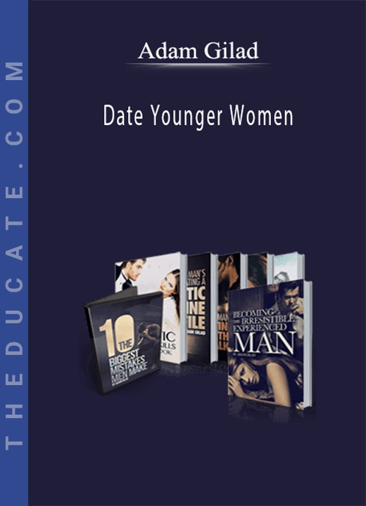 Adam Gilad - Date Younger Women