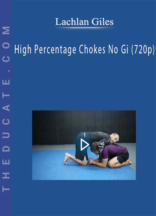 Lachlan Giles - High Percentage Chokes No Gi (720p)