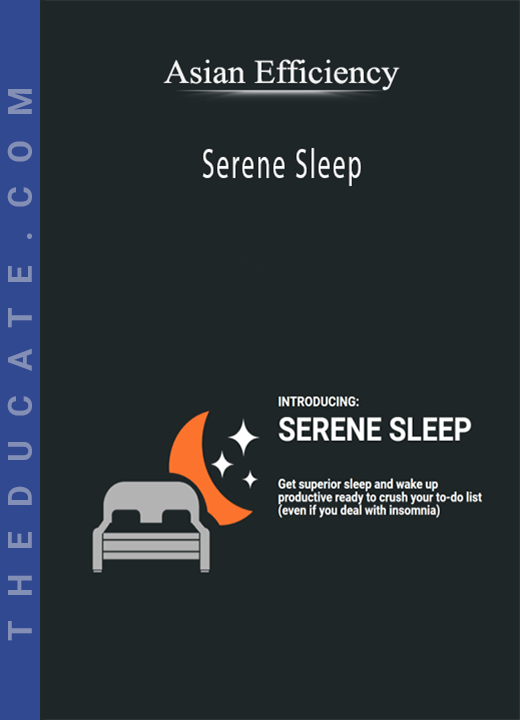 Asian Efficiency - Serene Sleep