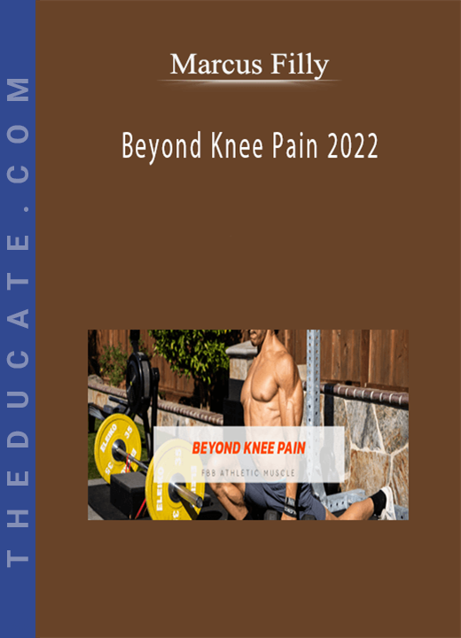 Marcus Filly - Beyond Knee Pain 2022