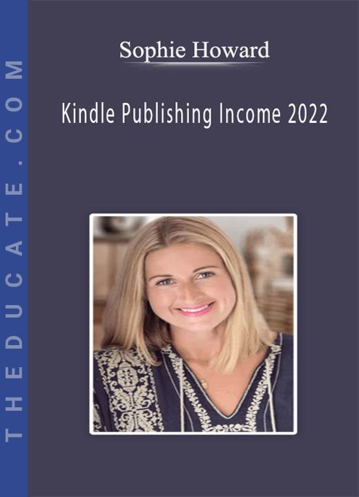 Sophie Howard - Kindle Publishing Income 2022