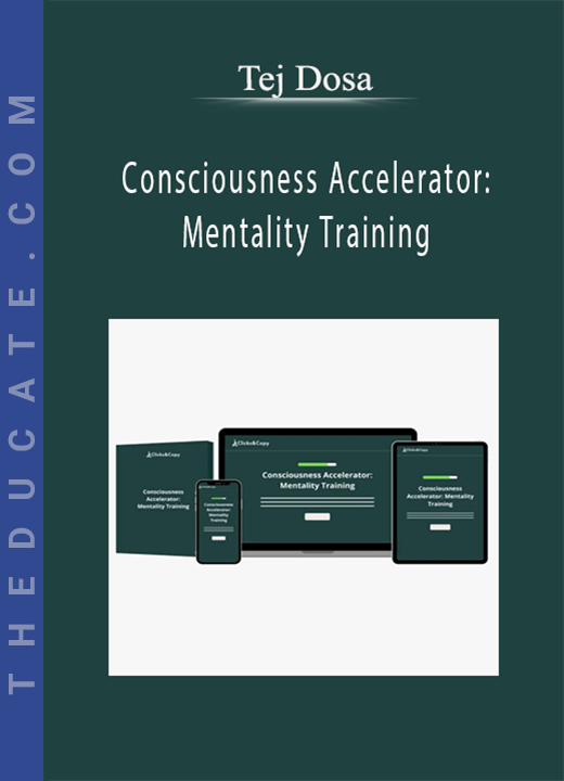 Tej Dosa - Consciousness Accelerator: Mentality Training