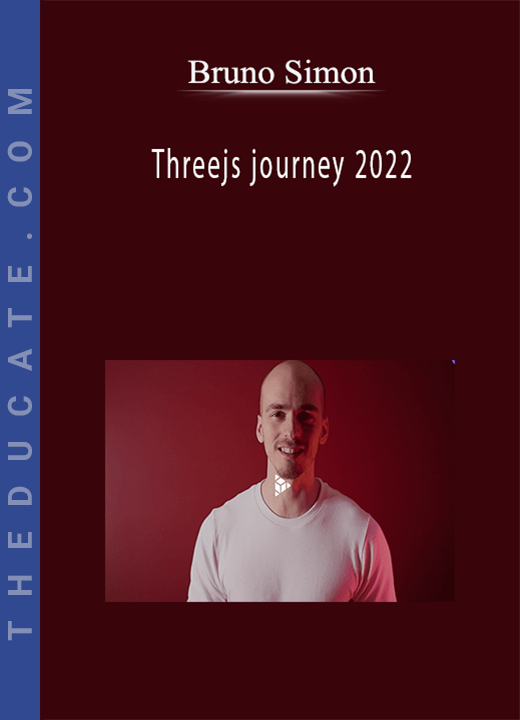 Bruno Simon - Threejs journey 2022