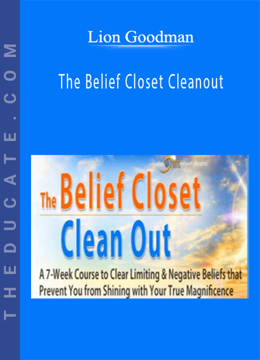Lion Goodman - The Belief Closet Cleanout