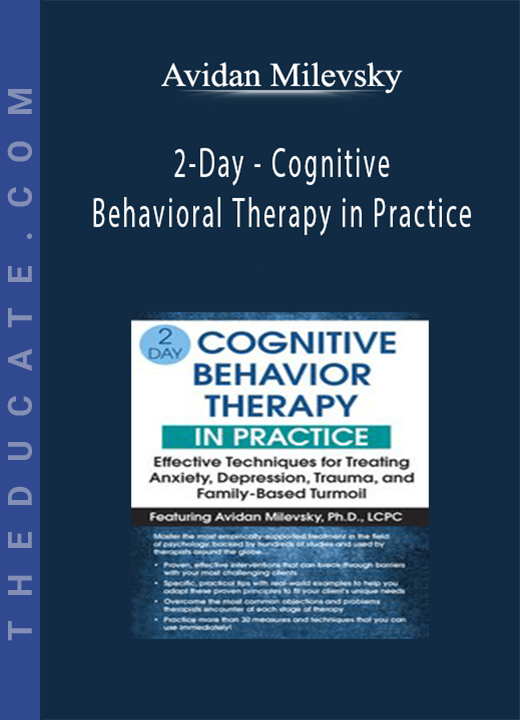 Avidan Milevsky - 2-Day - Cognitive Behavioral Therapy in Practice