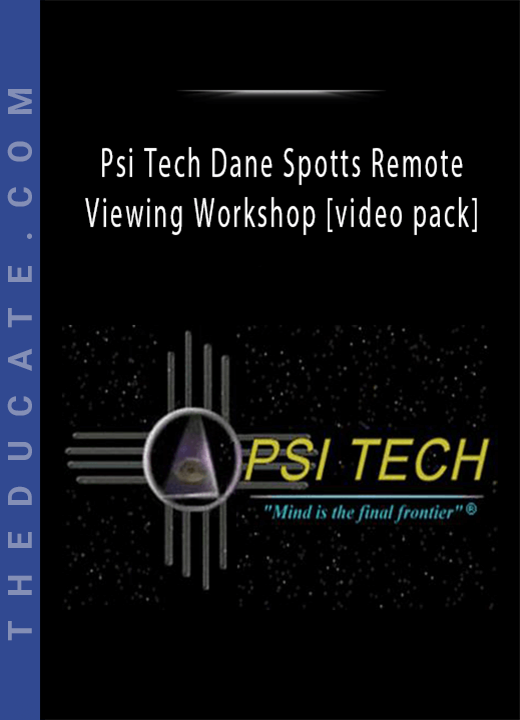 Psi Tech Dane Spotts Remote Viewing Workshop [video pack]