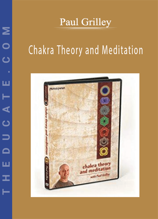 Paul Grilley - Chakra Theory and Meditation