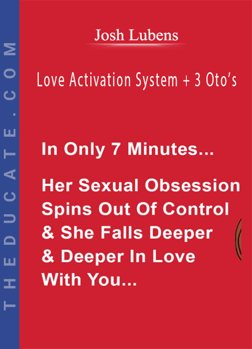 Josh Lubens - Love Activation System + 3 Oto’s