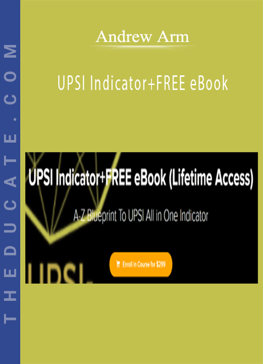 Andrew Arm - UPSI Indicator+FREE eBook